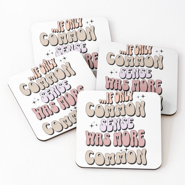 Item preview, IF ONLY COMMON SENSE WAS MORE COMMON designed and sold by nitascustom.