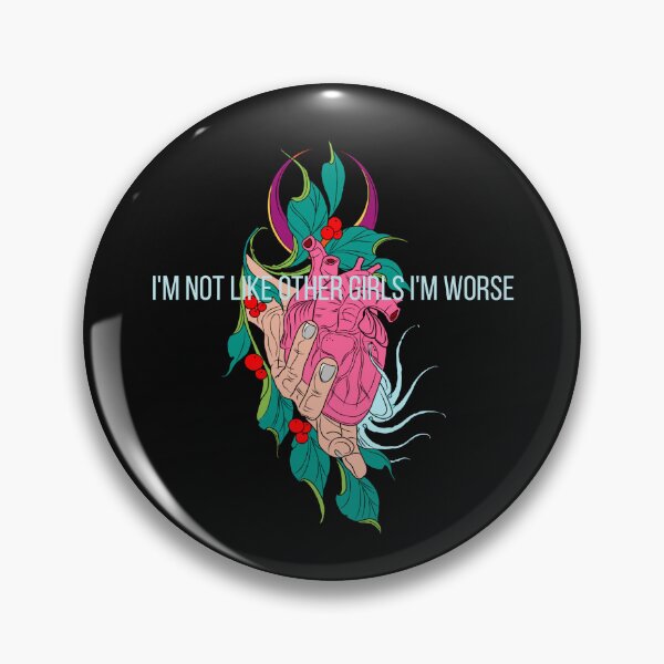 Item preview, I'm not like other girls I'm worse  designed and sold by Mirmura.