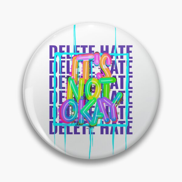 Item preview, Delete Hate, It's not Okay designed and sold by PlayaPlayas.