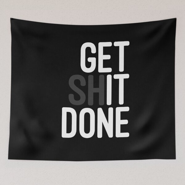 Item preview, Get Shit Done designed and sold by Trecentos.