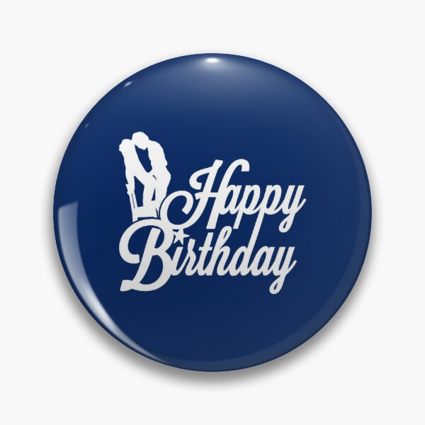 Funny Happy Birthday Pin for Sale by BorisStiedemann