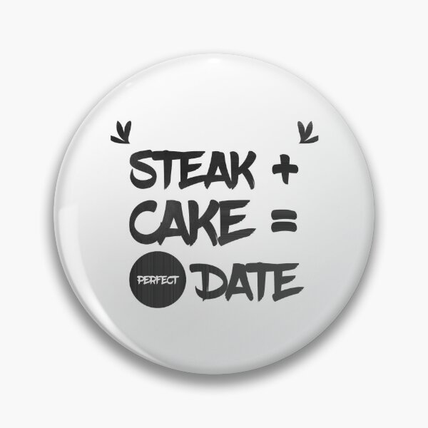 Item preview, Steak + Cake = perfect date designed and sold by nan-dlman.