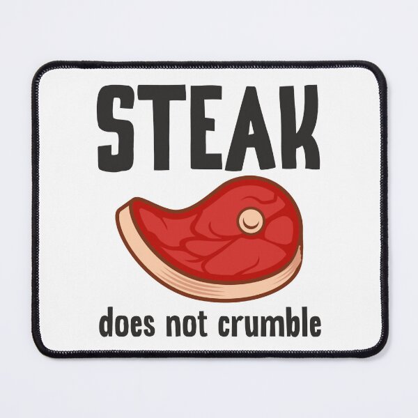 Item preview, Steak does not crumble MEAT designed and sold by nan-dlman.
