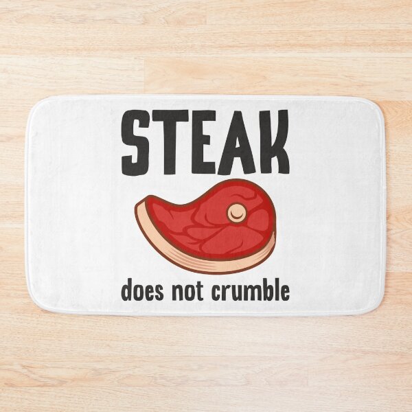 Item preview, Steak does not crumble MEAT designed and sold by nan-dlman.