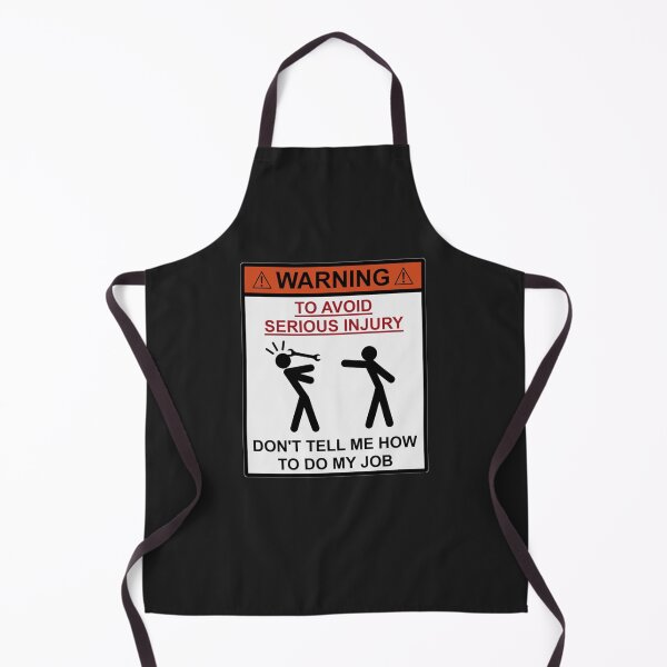 Item preview, Warning Don&X27;T Tell Me How To Do My Job designed and sold by MarwanGandhi.