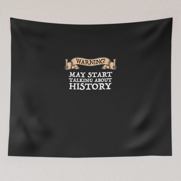 Item preview, Warning! May Start Talking About History designed and sold by MarwanGandhi.