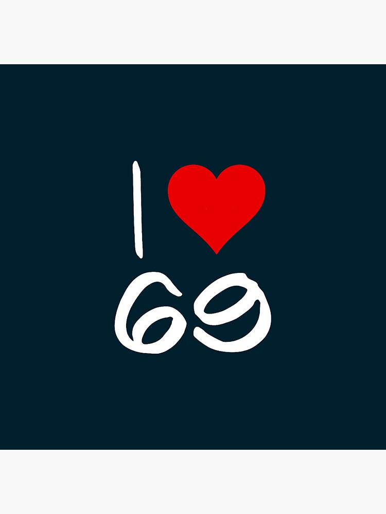 I Heart 69 Pins and Buttons for Sale | Redbubble
