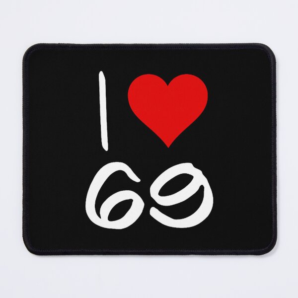Item preview, I LOVE 69 ! Great Gift Idea For Girls and Boys designed and sold by LyricErnser.