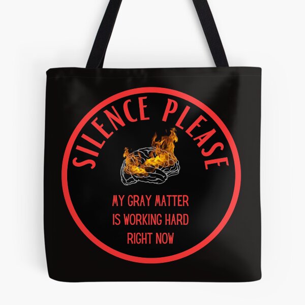 Item preview, Silence please, my gray matter is working designed and sold by ArtiDann.