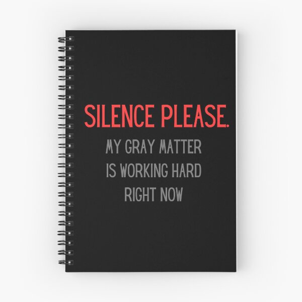 Item preview, Silence please, my gray matter is working designed and sold by ArtiDann.