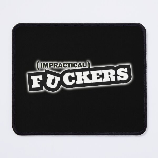 Item preview, Impractical f*ckers designed and sold by A- Fun & Fans.