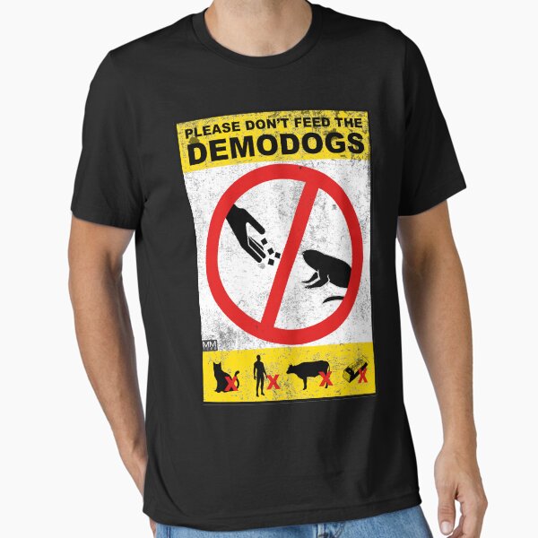 Item preview, Please Don't Feed the Demodogs designed and sold by MMTees.