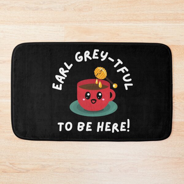 Item preview, Kawaii Earl Grey Tea Time Grateful Positive Quote designed and sold by Andy Hilaire.