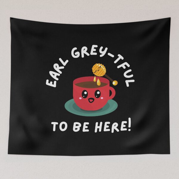 Artikelvorschau, Kawaii Earl Grey Tea Time dankbares positives Zitat entworfen und verkauft von Andy Hilaire.