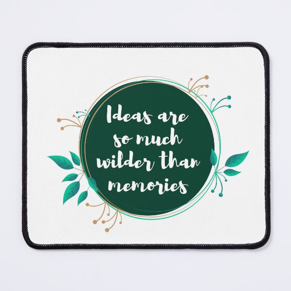 Item preview, Ideas Are So Much Wilder Than Memories designed and sold by QammerWazir.