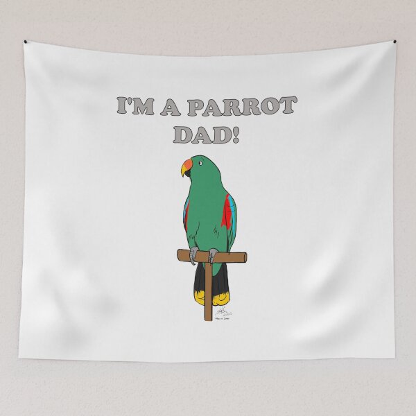Item preview, I'm a Parrot Dad! - Eclectus Parrot Male designed and sold by Laughing Parrot Studio.