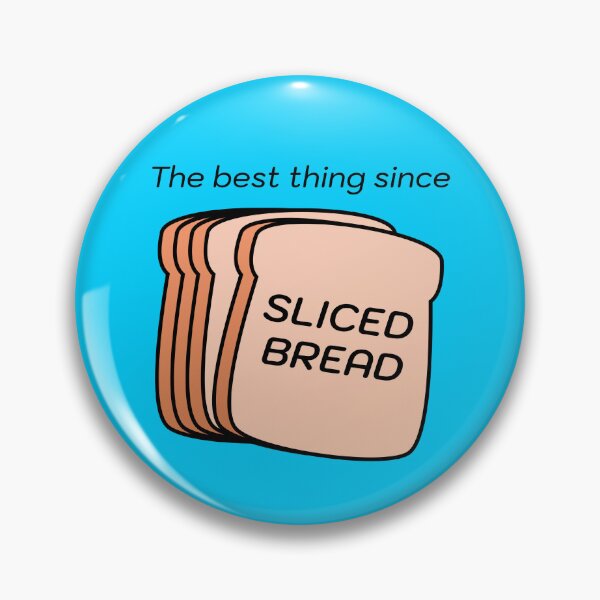 Item preview, The Best Thing Since Sliced Bread designed and sold by Alec Morgana.