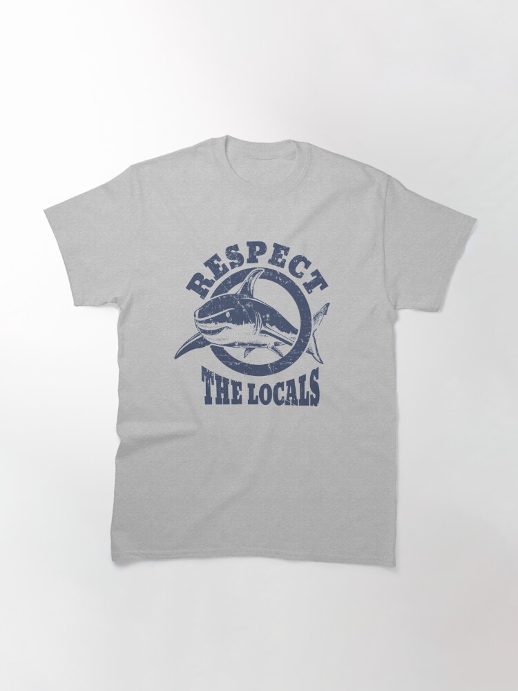 respect the locals shark shirt