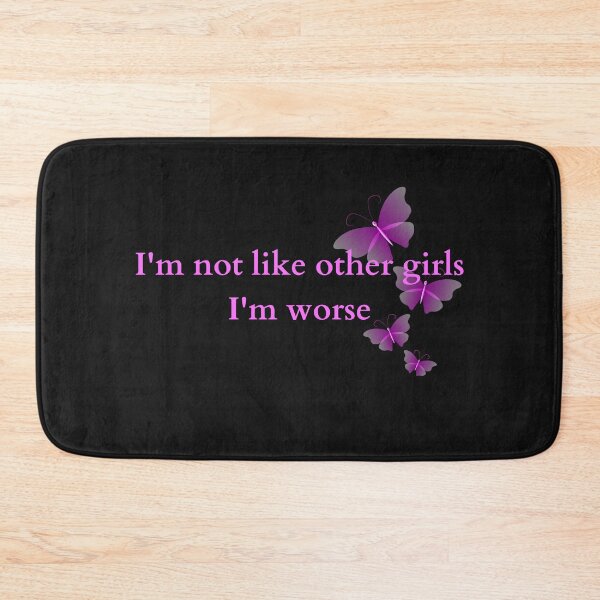 Item preview, I'm not like other girls I'm worse  designed and sold by Mirmura.