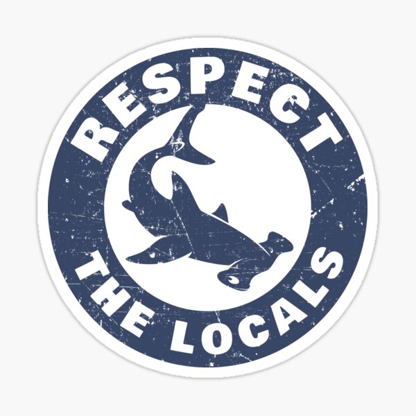 Respect The Locals Hammerhead Shark Sticker