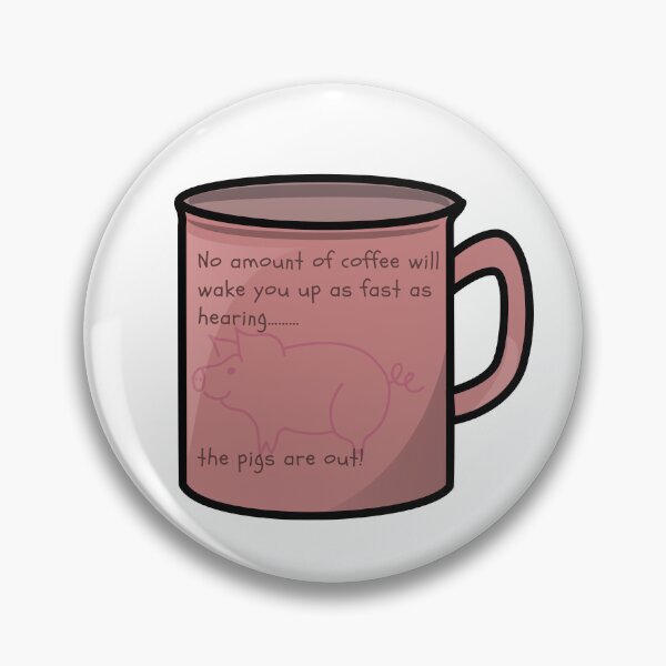 Item preview, No amount of coffee will wake you up like….pigs! designed and sold by scleverfarm.