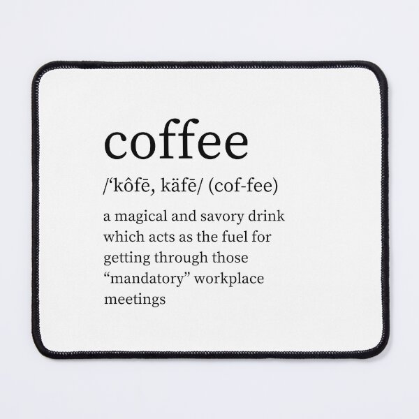 Item preview, Ironic Coffee Definition designed and sold by bearious.
