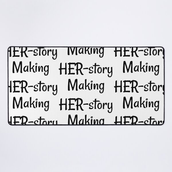 Item preview, "Making HER-story" Phrase designed and sold by kristimb.