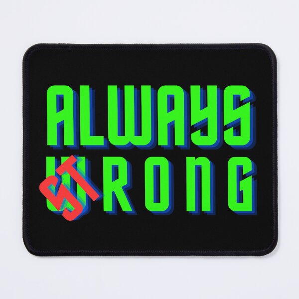Item preview, Always wrong,strong designed and sold by CherylinChicTee.