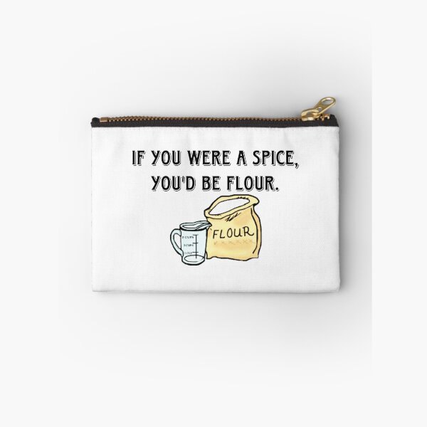 Item preview, If you were a spice you’d be flour designed and sold by bluberryshop.