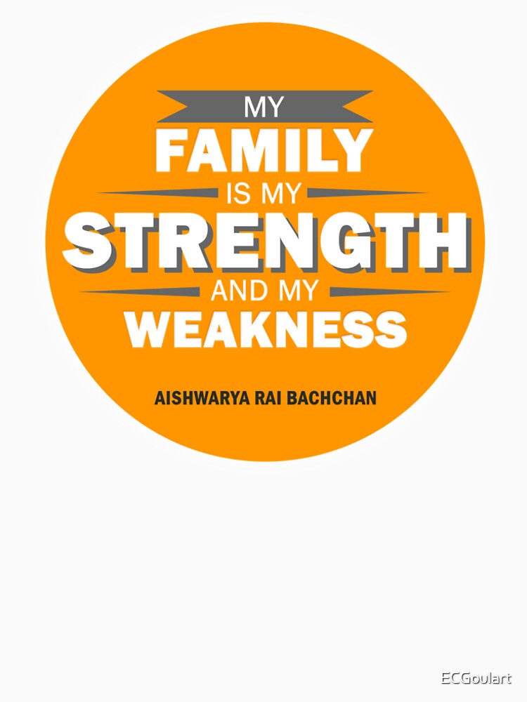 My family is my strength and my weakness T-shirt