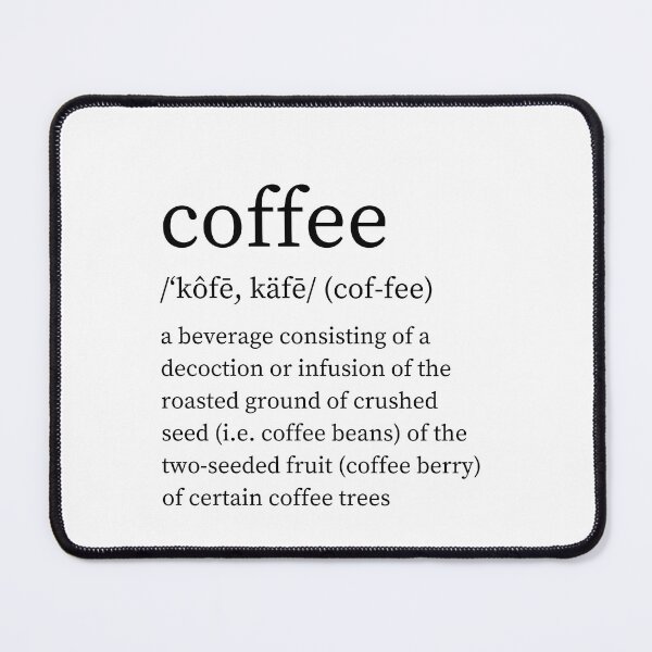 Item preview, Actual Coffee Definition designed and sold by bearious.