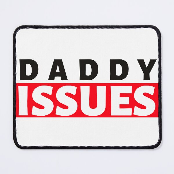 Item preview, DADDY ISSUES designed and sold by BestCoolStuff.