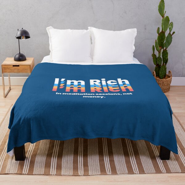 Item preview, I'm Rich:  in meditation sessions, not money. designed and sold by MayaDelaye.