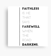 faithless is he Canvas Print