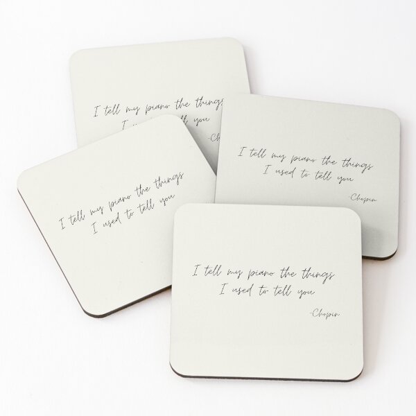 Item preview, I tell my piano the things I used to tell  you quote by chopin designed and sold by Athenasgirl.