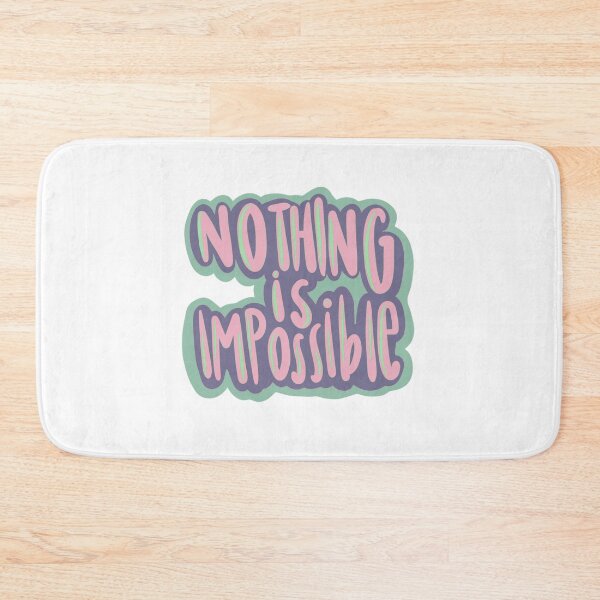 Item preview, Nothing Is Impossible designed and sold by Wicked Creationz.