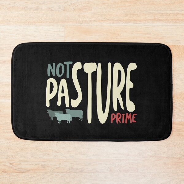 Item preview, Funny Cow Pun Not Pasture Prime designed and sold by whyitsme.