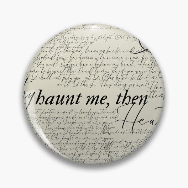 Item preview, Wuthering Heights Catherine and Heathcliff Haunt me, then quote designed and sold by Xeinakingdom.