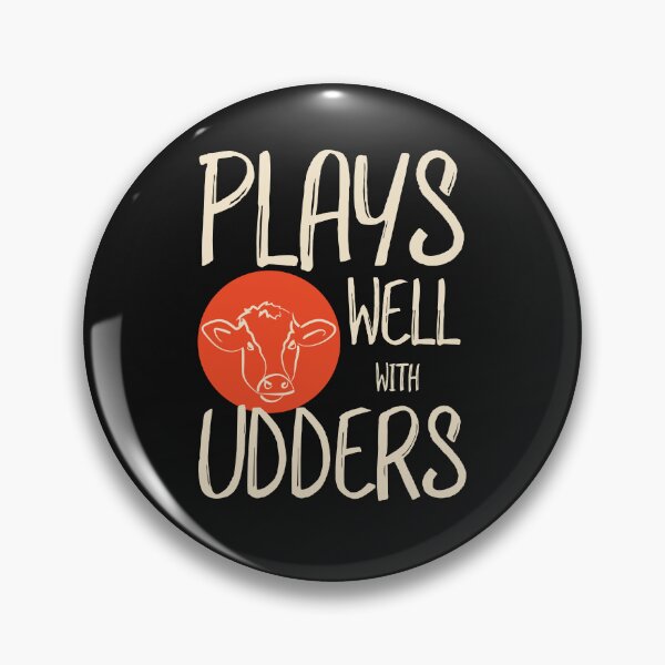 Item preview, Funny Cow Pun Plays Well With Udders designed and sold by whyitsme.