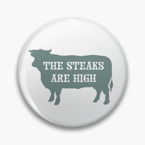 Item preview, Funny Cow Pun The Steaks are High designed and sold by whyitsme.