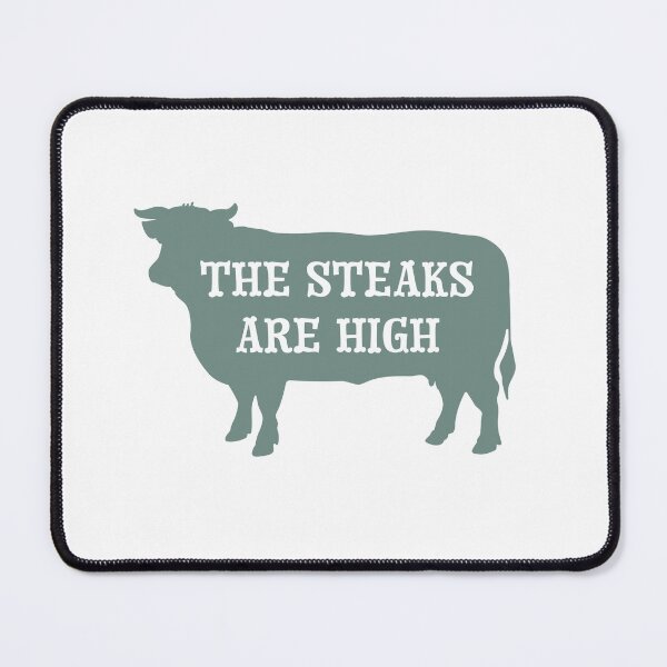 Item preview, Funny Cow Pun The Steaks are High designed and sold by whyitsme.