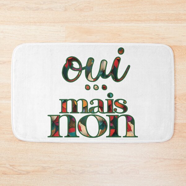 Item preview, French qoute Oui mais... non with bold floral design designed and sold by aecando.