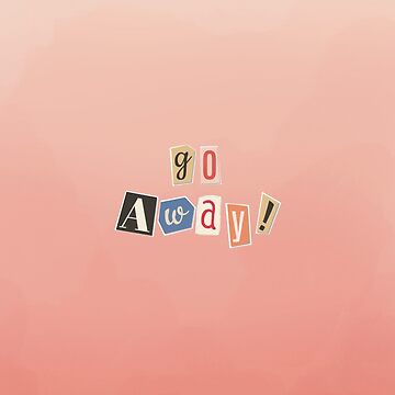 Go Away Scrapbook Letters Sticker for Sale by ArtsyKiddo