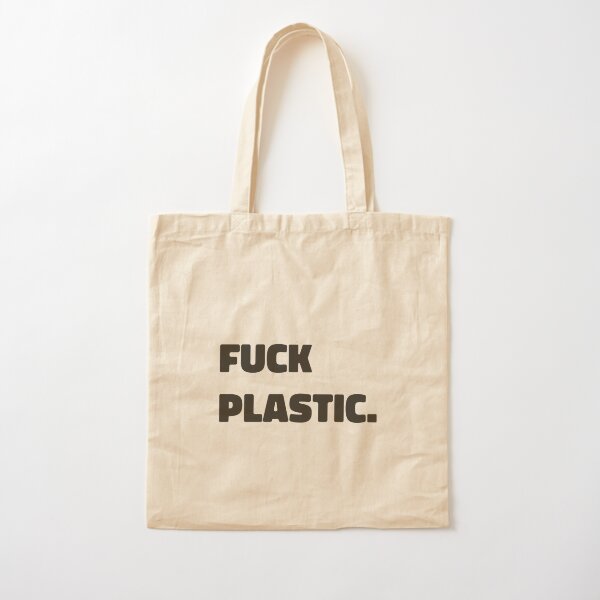 Fuck Plastic Tote