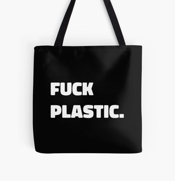 Fuck Plastic Bags, Tote Bag Recycle & Reuse, No Plastic Free