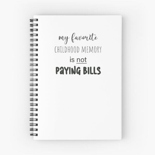 Item preview, my favorite childhood memory is not paying bills designed and sold by EmeraldeaArt.
