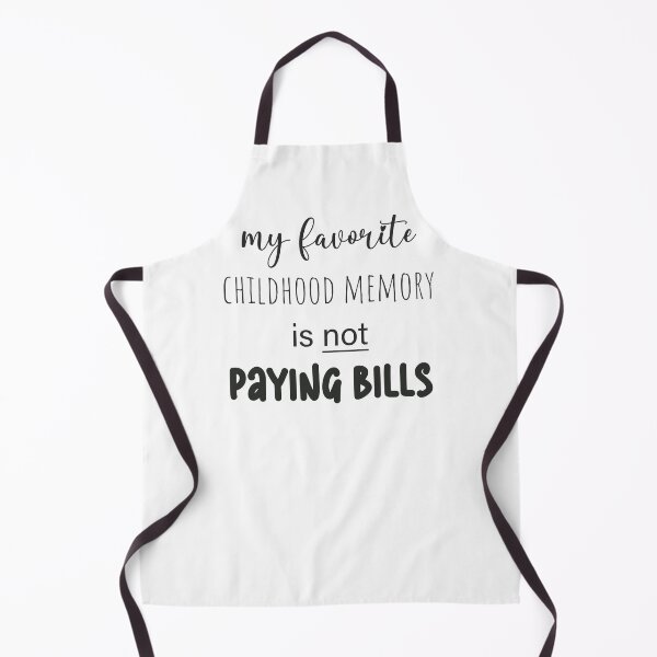 Item preview, my favorite childhood memory is not paying bills designed and sold by EmeraldeaArt.