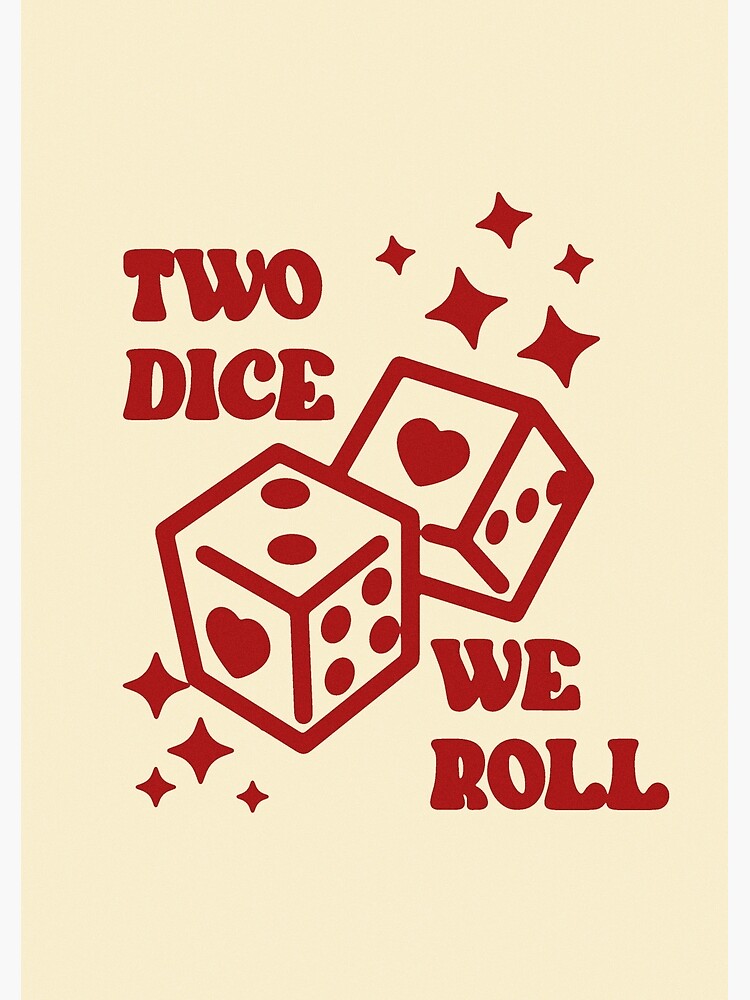 Two Dice We Roll Poster for Sale by atxevi