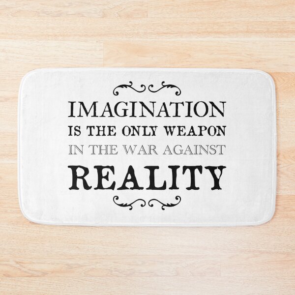 Item preview, Alice in wonderland quote, imagination is the only weapon in the war against reality  designed and sold by Inktown.