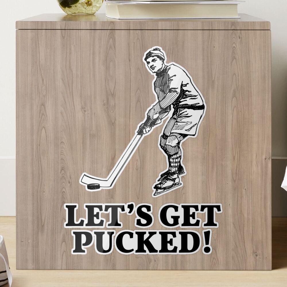 Let's Get Pucked - Ice Hockey Puns Sticker for Sale by kcaandwu